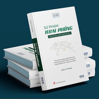 Sư Phạm Khai Phóng - Thế Giới, Việt Nam Và Tôi (Bìa Cứng)