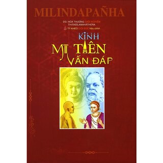 Kinh Mi Tiên Vấn Đáp (Bìa Cứng)