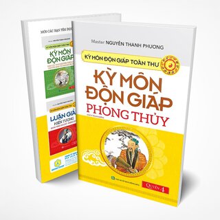 Kỳ Môn Độn Giáp Toàn Thư - Quyển 4: Kỳ Môn Độn Giáp Phong Thủy