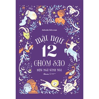 Mật Ngữ 12 Chòm Sao - Mật Ngữ Tình Yêu