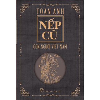 Nếp Cũ - Con Người Việt Nam