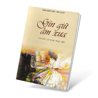 Gìn Giữ Âm Xưa - Tản Văn - Sơ Khảo Nhạc Việt