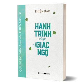 Quăng Đời Mình Vào Chốn Thiền Môn - Tập 2 - Hành Trình Cùng Báo Giác Ngộ