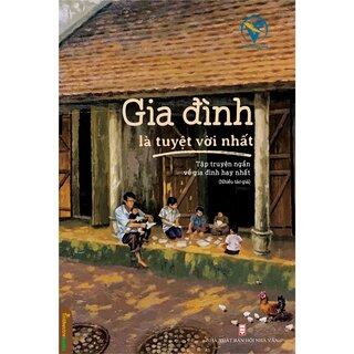 Gia Đình Là Tuyệt Vời Nhất