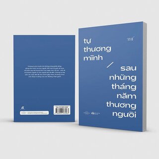 Tự Thương Mình Sau Những Tháng Năm Thương Người