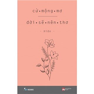 Cứ Mộng Mơ Đời Sẽ Nên Thơ