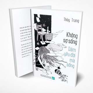 Không Sợ Sống - Dám Yêu Đời Mà Sống