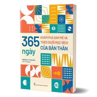 365 Ngày Khám Phá Đam Mê Và Theo Đuổi Mục Đích Của Bản Thân