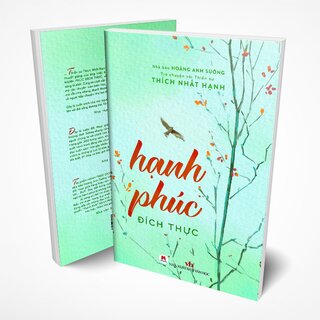 Hạnh Phúc Đích Thực - Trò Chuyện Với Thiền Sư Thích Nhất Hạnh