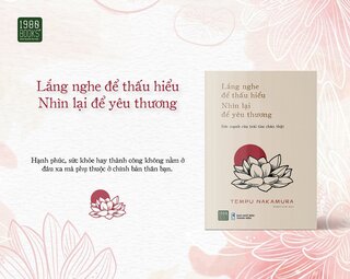 Lắng Nghe Để Thấu Hiểu Nhìn Lại Để Yêu Thương