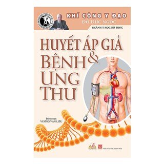 Huyết Áp Giả Và Bệnh Ung Thư