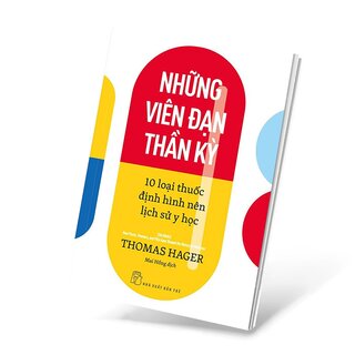 Những Viên Đạn Thần Kỳ - 10 Loại Thuốc Định Hình Nên Lịch Sử Y Học