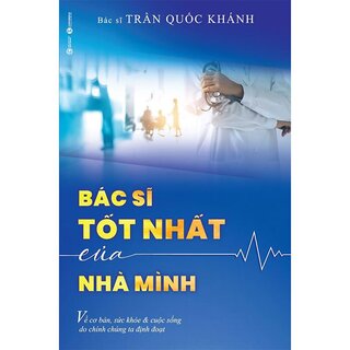 Bộ sách Nơi Ánh Sáng Không Bao Giờ Tắt và Bác Sĩ Tốt Nhất Của Nhà Mình (Bìa Cứng)