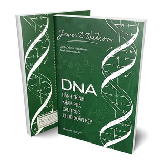 DNA - Hành Trình Khám Phá Cấu Trúc Chuỗi Xoắn Kép