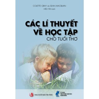 Các Lí Thuyết Về Học Tập Cho Tuổi Thơ