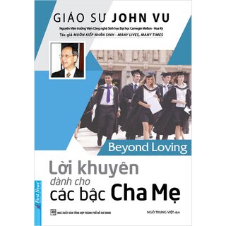 Lời Khuyên Dành Cho Các Bậc Cha Mẹ - Beyond Loving