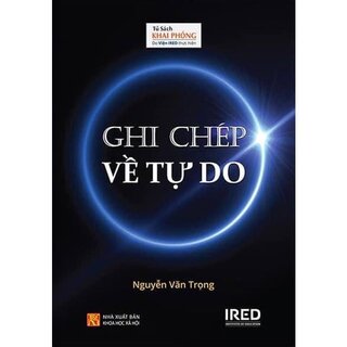 Ghi Chép Về Tự Do (Bìa Cứng)