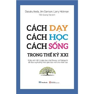 Cách Dạy - Cách Học - Cách Sống Trong Thế Kỷ XXI