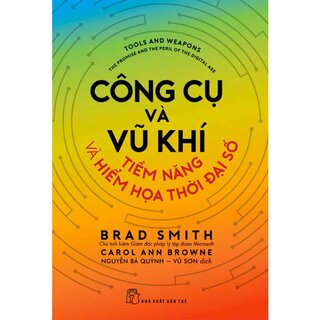 Công Cụ Và Vũ Khí - Tiềm Năng Và Hiểm Họa Thời Đại Số