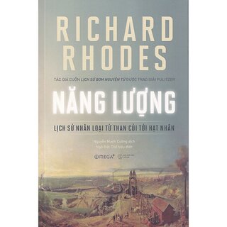 Năng Lượng: Lịch Sử Nhân Loại Từ Than Củi Tới Hạt Nhân