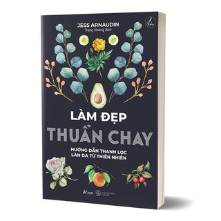 Làm Đẹp Thuần Chay - Hướng Dẫn Thanh Lọc Làn Da Từ Thiên Nhiên