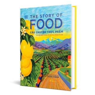 The Story Of Food - Câu Chuyện Thực Phẩm