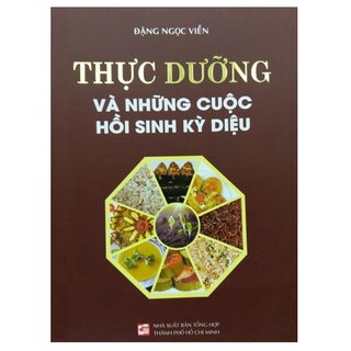 Thực Dưỡng Và Những Cuộc Hồi Sinh Kỳ Diệu