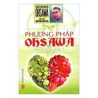 Phương Pháp Ohsawa Hỏi Và Đáp Tập 3