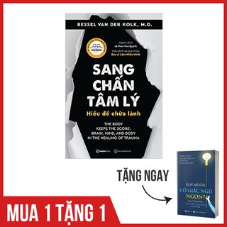 Sang Chấn Tâm Lý - Hiểu Để Chữa Lành TẶNG Bạn Muốn Có Giấc Ngủ Ngon?