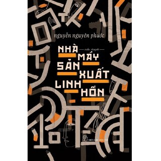 Nhà Máy Sản Xuất Linh Hồn