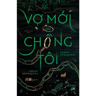 Vợ Mới Của Chồng Tôi