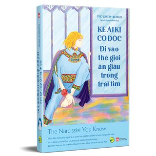 Kẻ Ái Kỉ Cô Độc: Đi Vào Thế Giới Ẩn Giấu Trong Trái Tim