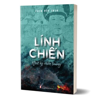 Lính Chiến - Nhật Ký Chiến Trường