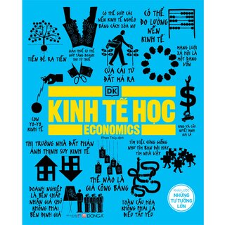 Kinh Tế Học - Khái Lược Những Tư Tưởng Lớn (Bìa Cứng)