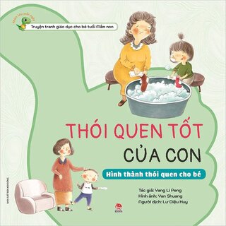 Khôn Lớn Mỗi Ngày - Thói Quen Tốt Của Con - Hình Thành Thói Quen Cho Bé