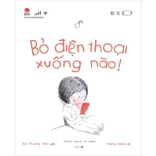 Bỏ Điện Thoại Xuống Nào!