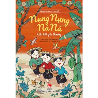 Đồng Dao Cho Bé: Nựng Nựng Nà Nà - Câu Hát Yêu Thương