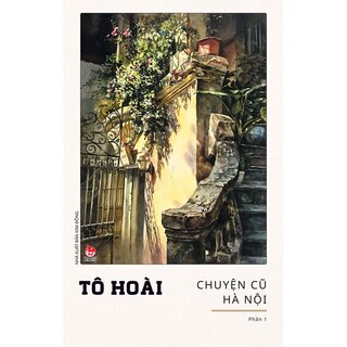 Chuyện Cũ Hà Nội - Phần 1