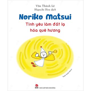 Noriko Matsui - Tình Yêu Làm Đất Lạ Hóa Quê Hương