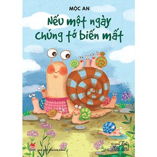 Tủ Sách Tuổi Thần Tiên - Nếu Một Ngày Chúng Tớ Biến Mất