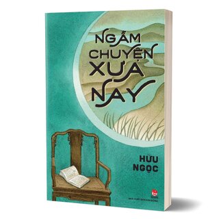 Ngẫm Chuyện Xưa Nay