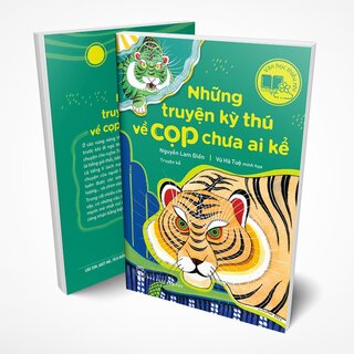 Những Truyện Kỳ Thú Về Cọp Chưa Ai Kể