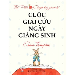 Thỏ Peter - Chuyện Bây Giờ Mới Kể - Cuộc Giải Cứu Ngày Giáng Sinh