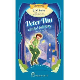Danh Tác Rút Gọn - Peter Pan Cậu Bé Biết Bay