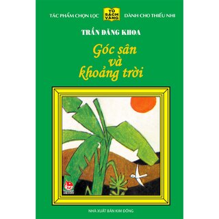 25 Năm Tủ Sách Vàng - Góc Sân Và Khoảng Trời