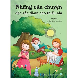 Những Câu Chuyện Đặc Sắc Dành Cho Thiếu Nhi