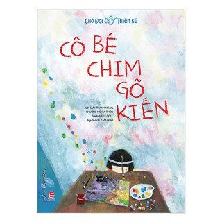 Chờ Đợi Thiên Sứ: Cô Bé Chim Gõ Kiến