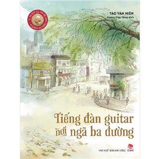 Tác Phẩm Đoạt Giải Thưởng Văn Học Nước Ngoài - Tiếng Đàn Guitar Nơi Ngã Ba Đường