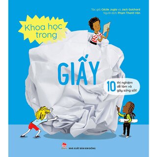 Khoa Học Trong Giấy - 10 Thí Nghiệm Dễ Làm Và Gây Sửng Sốt