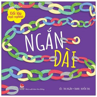 Đối Lập Ngộ Nghĩnh: Ngắn - Dài